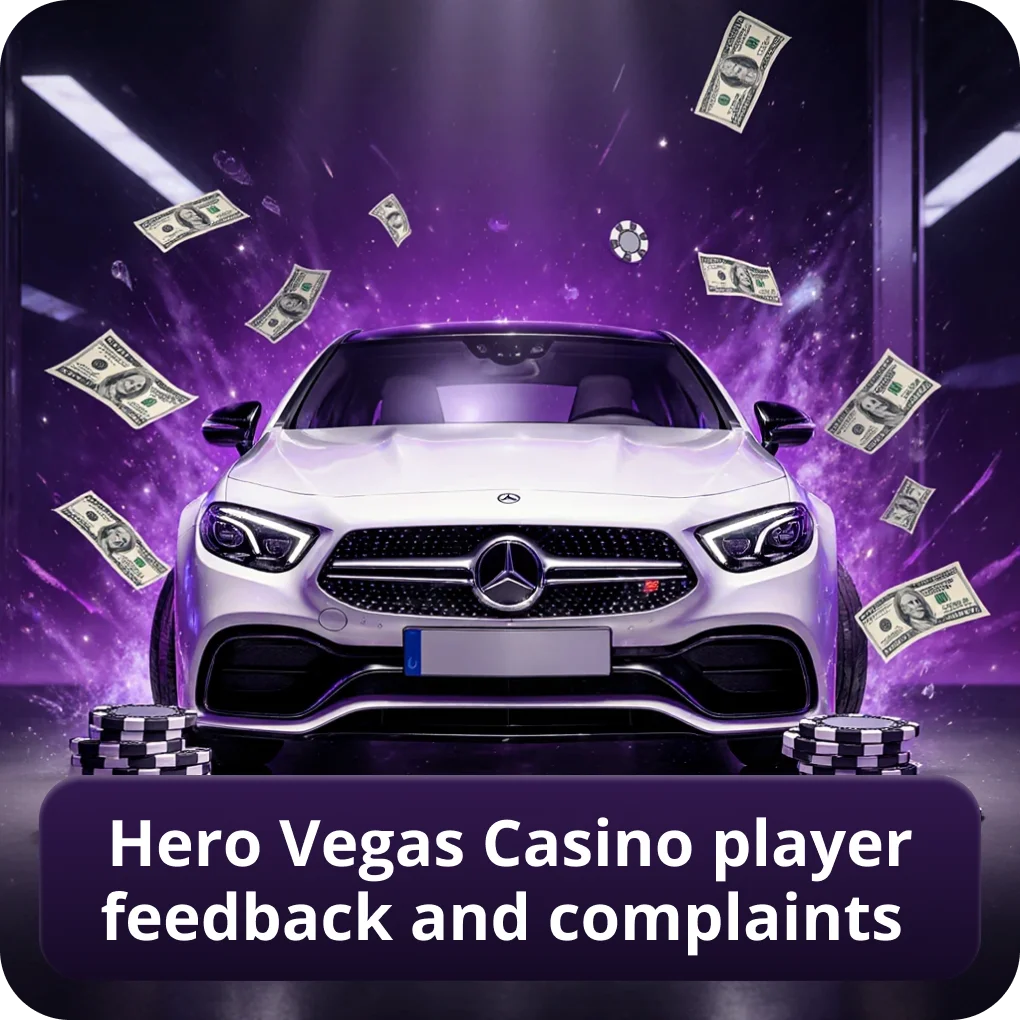Hero Vegas Casino Player Feedback and Complaints summary Hero Vegas Casino Player Feedback and Complaints